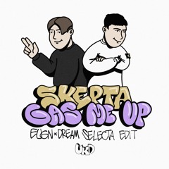 Skepta - Gas Me Up (EUGN & DREAM SELECTA EDIT)