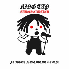 aaron cartier - King Tap (Forget Basement Remix)