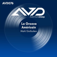 Le Groove Américain (Blues Is A Feeling Radio Edit)Mark Gorbulew
