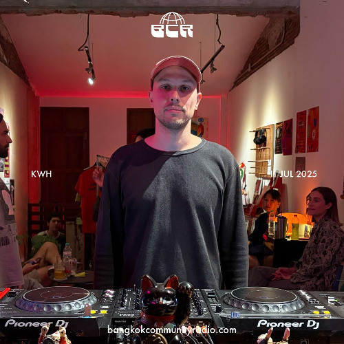 KWH - 11th July 2025 | Bangkok Community Radio