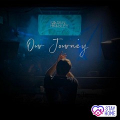Ciaran McAuley - Our Journey - Stay Home Mix March 2020