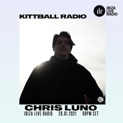 Chris Luno @ Kittball Radio Show x Ibiza Live Radio 28.01.2021