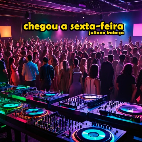 Chegou a sexta-feira