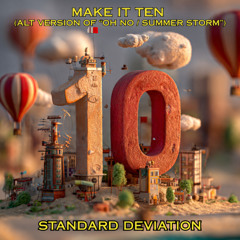 Make It Ten (Alternate Version of "Oh No / Summer Storm")