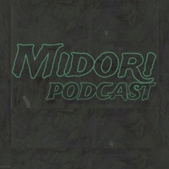 MIDORI Podcast Folge 1