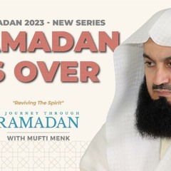 NEW | The Post-Ramadan Blues: Overcoming Spiritual Lows - Mufti Menk - Ep 30