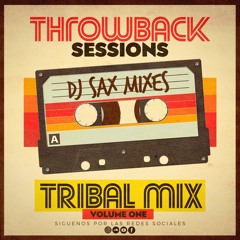 Throwback Sessions- Tribal Edition Vol.1