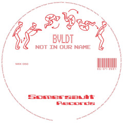 Somersault Mix 50 (BVLDT) “Not in our name”