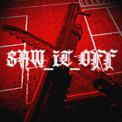 SAW_iT_OFF **BONUS TRACK**