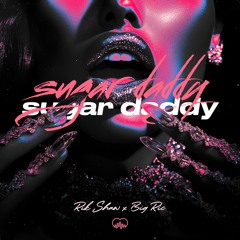 Sugar Daddy **OUT NOW ON EXCITE ORIGINALS**