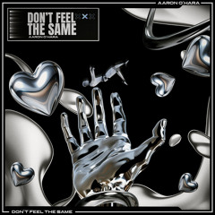 Dont Feel The Same