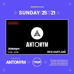 Antonym - Trip Radio - 25 July 2021