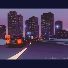 the weeknd - drive (rmx)