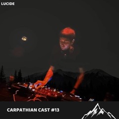 Carpathian Cast #013 - Lucide