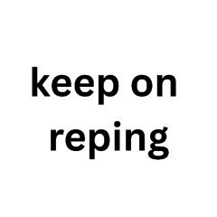 keep on reping