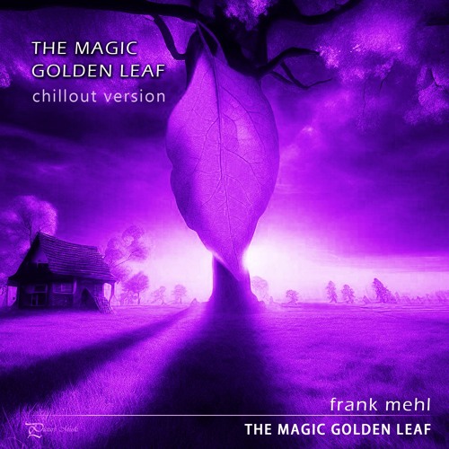 The Magic Golden Leaf (chillout version)