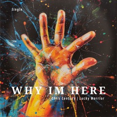 Chris Century & Lucky Warrior - Why Im Here (Extended)