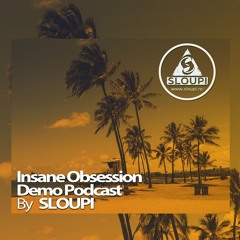 Sloupi | Insane Obsession 🌊🏖  Demo Podcast June 2024 🚤🛣