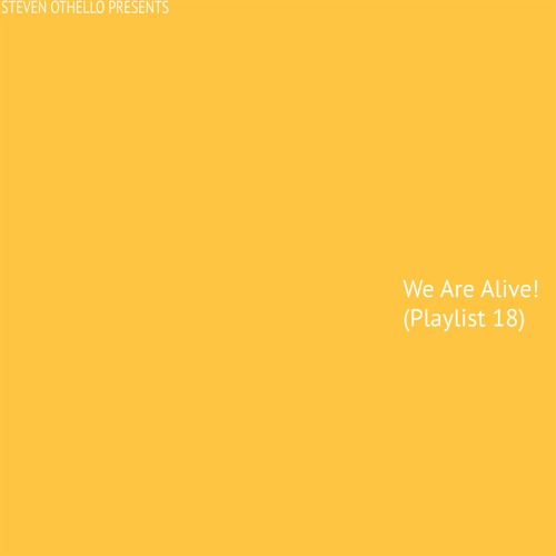 We Are Alive! (Playlist 18)