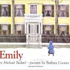[DOWNLOAD] PDF 📦 Emily by Michael Bedard,Barbara Cooney [EPUB KINDLE PDF EBOOK]