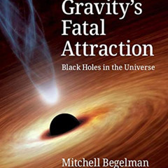 Read EBOOK 📃 Gravity's Fatal Attraction: Black Holes in the Universe by  Mitchell Be