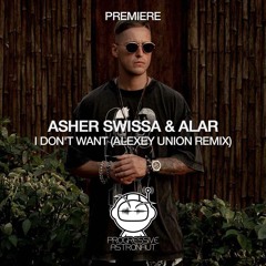 PREMIERE: ASHER SWISSA & Alar - I Don't Want (Alexey Union Remix) [Reborn]
