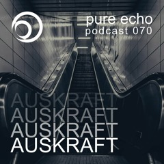 Pure Echo Podcast #070 – AUSKRAFT