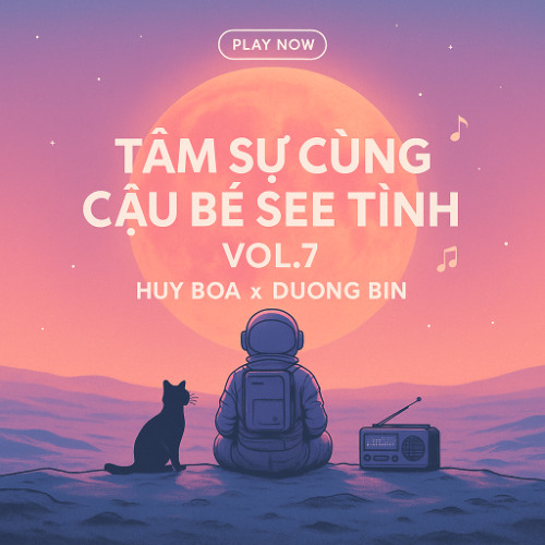 Tâm Sự Cùng Cậu Bé See Tình Vol 7 (Special Version) - Huy Boà x Dương Bin