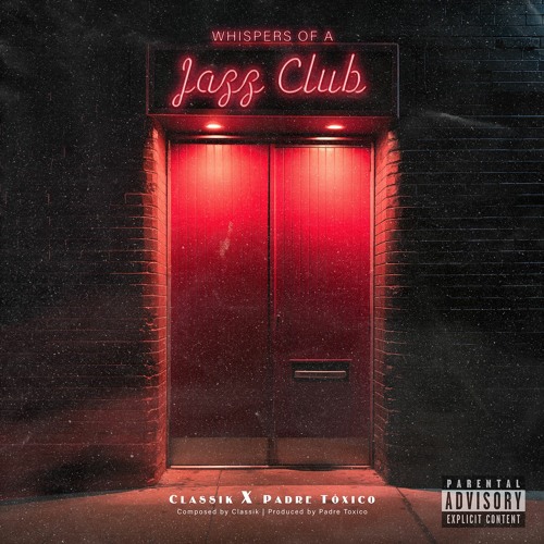 Classik X Padre Tóxico - Whispers of a Jazz Club