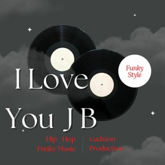 I Love You James Brown (Free Funk Music) (Download Free)