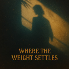 Where the Weight Settles