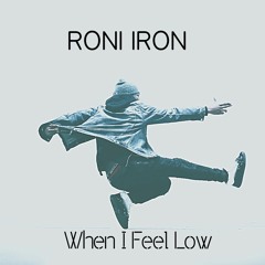 Roni Iron - When i feel Low (Original Mix)