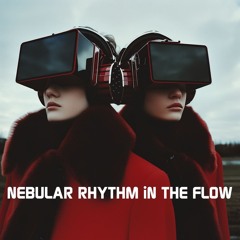 NEBULAR RHYTHM IN THE FLOW