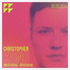 Christopher Kono - Huette Spezial | Ritter Butzke 030824
