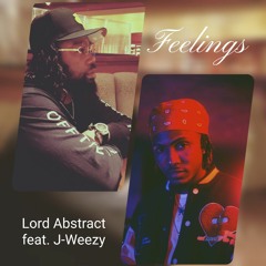Feelings - Lord Abstract feat. J-Weezy