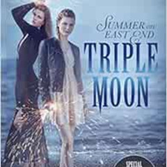GET EBOOK 📋 Triple Moon (Summer on East End) by Melissa de la Cruz EPUB KINDLE PDF E