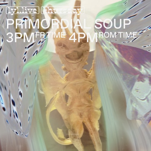 LYL Radio | Primordial Soup w/ Chlorys (08.09.2022)