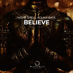 Home Shell, Aglaia Rave - Believe PREVIEW SHORT CUT MOLON LABE RECORDS