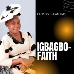 IGBAGBO (FAITH)