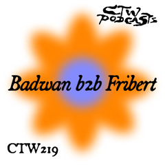 CTW219 ◦ Gabriel Badwan b2b Richard Fribert