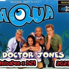 Aqua - Dr. Jones 2k23 (ReloaDee X Dee21 Booty)