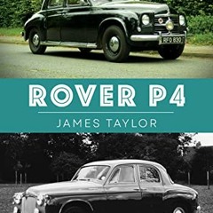 5+ Rover P4 by James Taylor (Author)