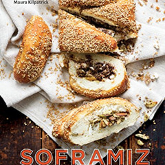 [Read] PDF 🗃️ Soframiz: Vibrant Middle Eastern Recipes from Sofra Bakery and Cafe [A