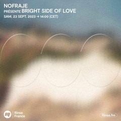 Nofraje présente Bright Side Of Love - 23 Septembre 2023