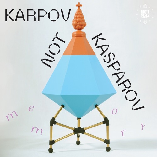 Karpov not Kasparov - Memory [Disco Halal]