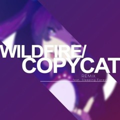 Wildfire/Copycat - Remix by Lollia and  sleepingforestmusic