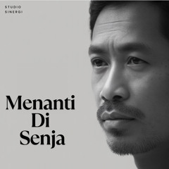 Menanti Di Senja