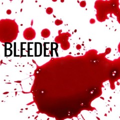 The Bleeder