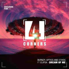 Burnzy, Optics & Ethos - Dream Of Me ft. Elipsa