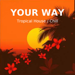 Your way